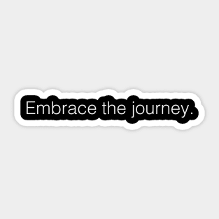 Embrace The Journey Sticker